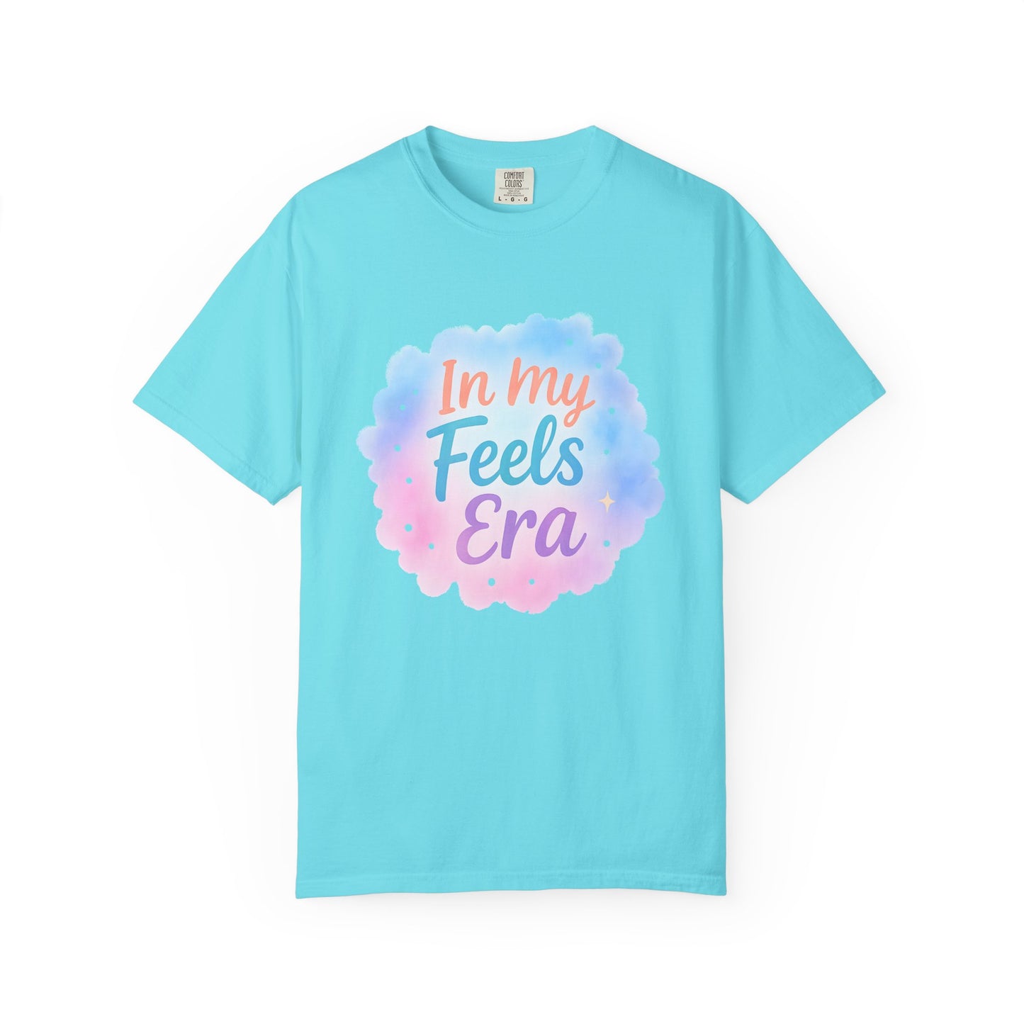 In My Feels Era Affirmation Tee – Soft Pastel Self-Love Shirt