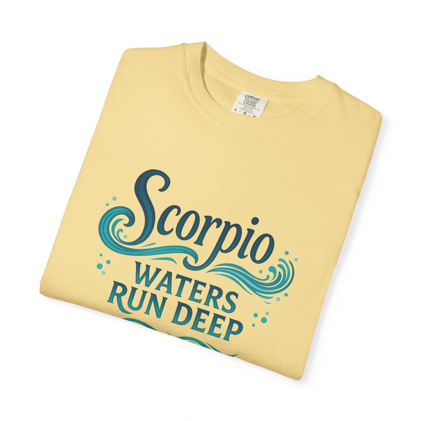 Scorpio Waters Run Deep – Colorful Tee Zodiac Shirt