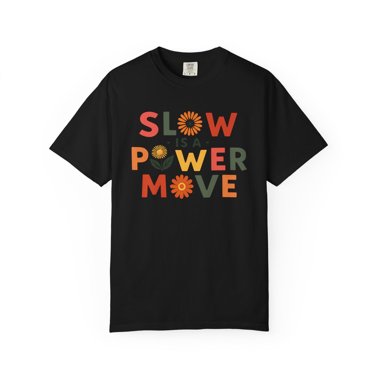 Slow is a Power Move Taurus T-Shirt | Relaxed Fit Garment-Dyed Tee | Eco-Friendly Zodiac Shirt | Astrology Gift for Earth Signs | Mindful Taurus Apparel