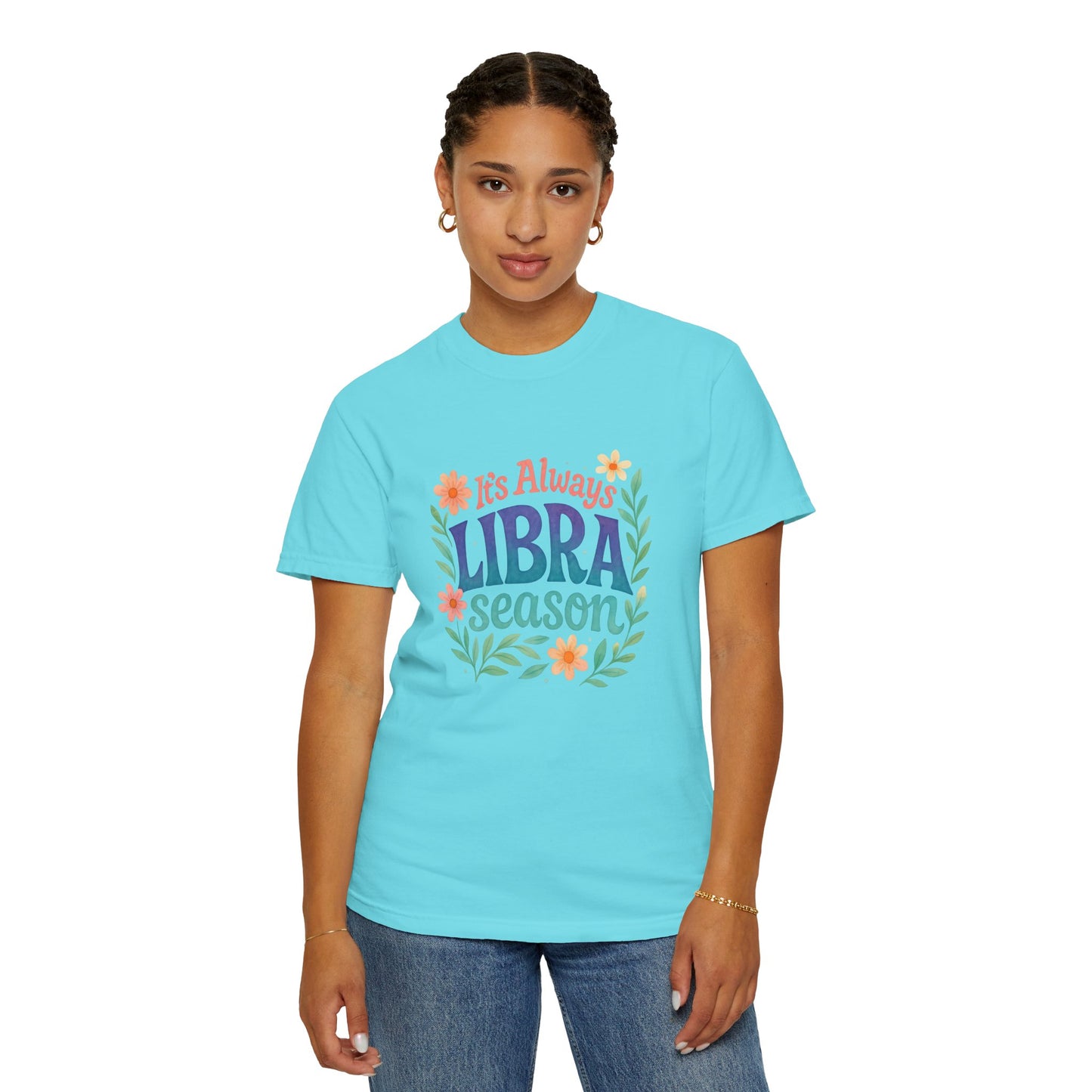 It's Always Libra Season – Floral Rainbow Zodiac Tee