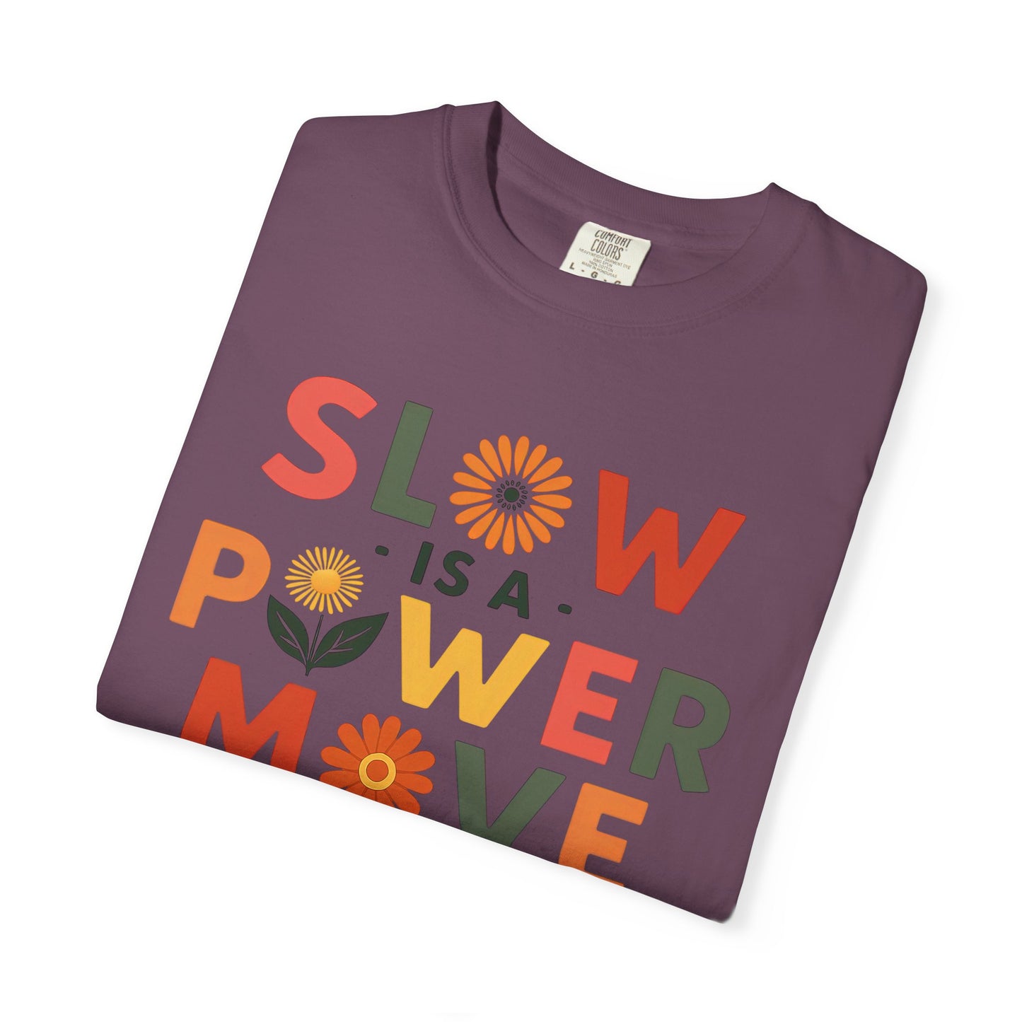 Slow is a Power Move Taurus T-Shirt | Relaxed Fit Garment-Dyed Tee | Eco-Friendly Zodiac Shirt | Astrology Gift for Earth Signs | Mindful Taurus Apparel