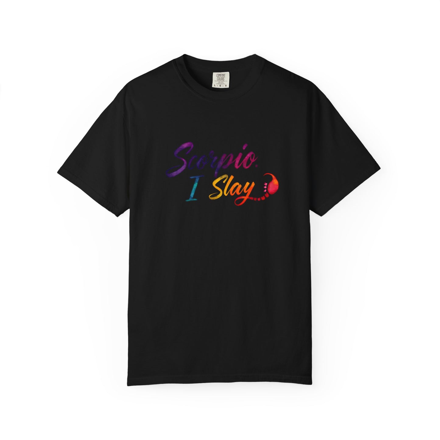 Scorpio I Slay Multicolor Tee – Wicked and Vibrant Zodiac Shirt