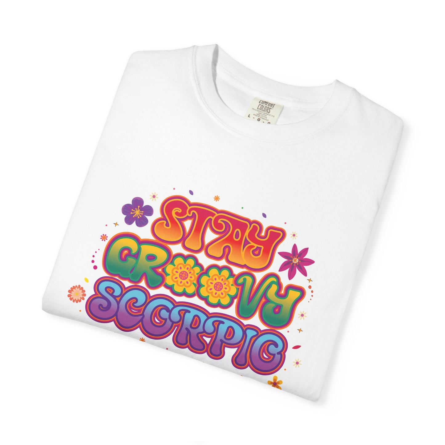 Stay Groovy Scorpio Tee β Groovy Flower Power Zodiac Shirt