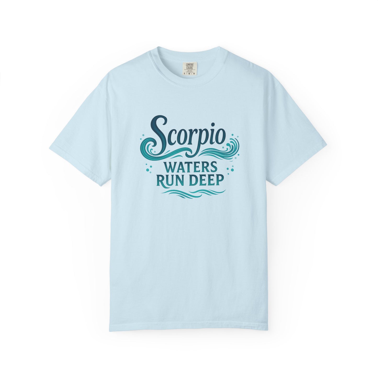 Scorpio Waters Run Deep – Colorful Tee Zodiac Shirt
