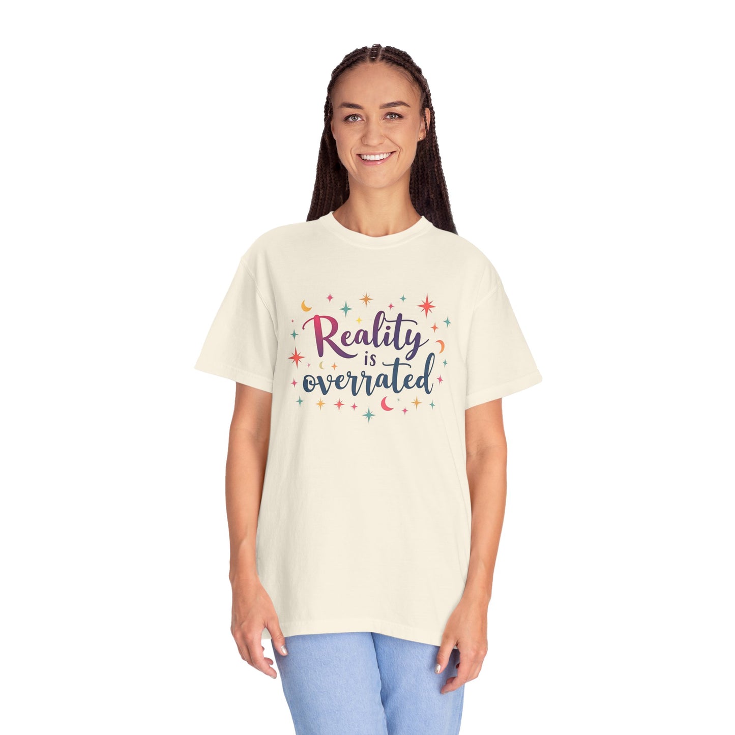 Reality Is Overrated - Funny Unisex T-Shirt