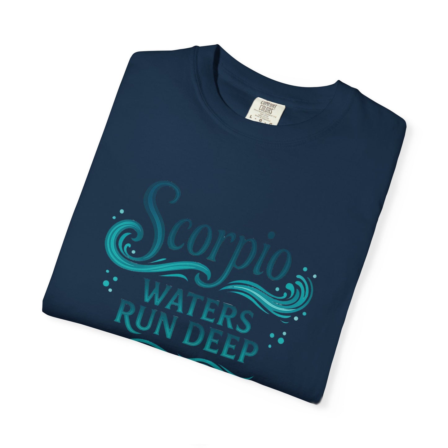 Scorpio Waters Run Deep – Colorful Tee Zodiac Shirt
