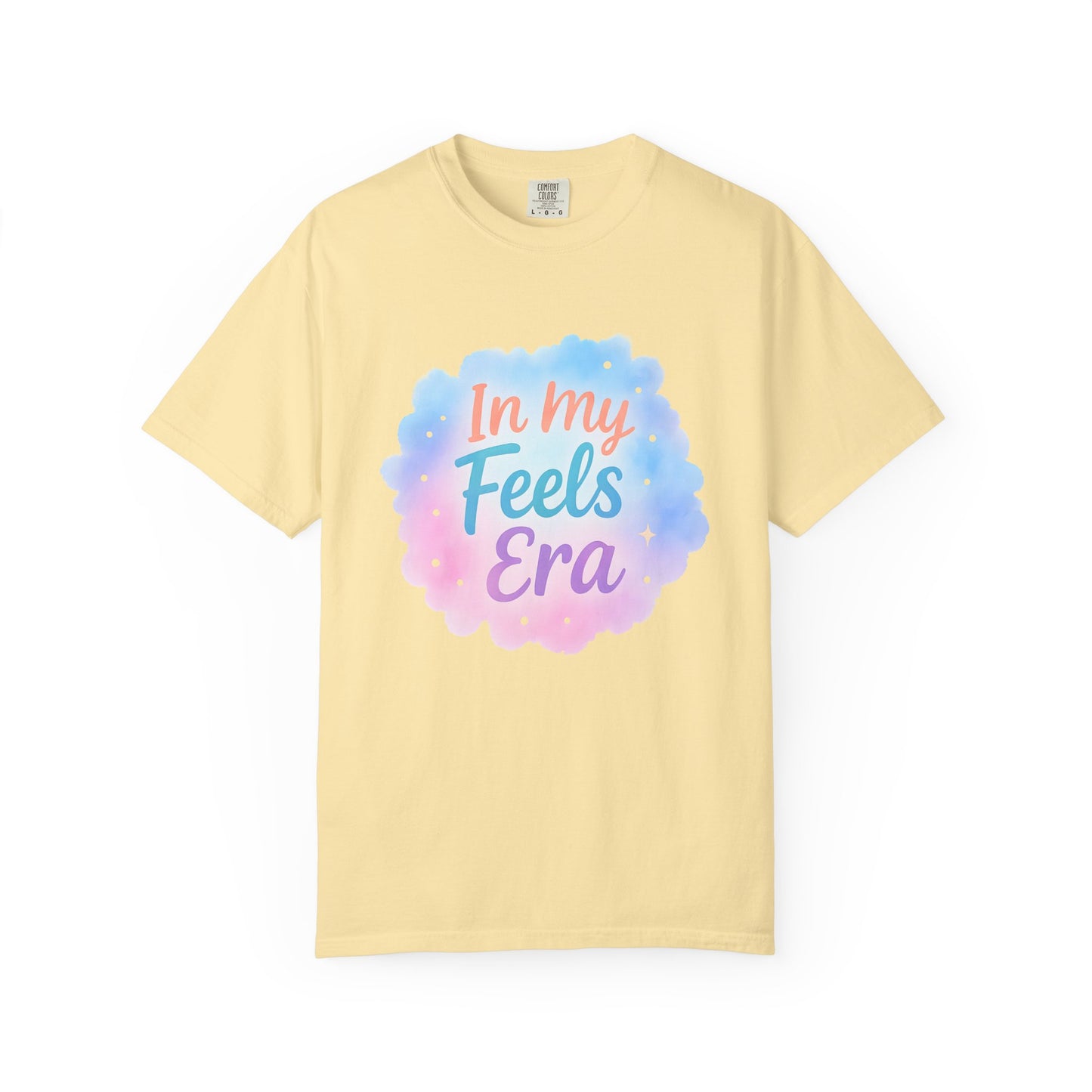 In My Feels Era Affirmation Tee – Soft Pastel Self-Love Shirt