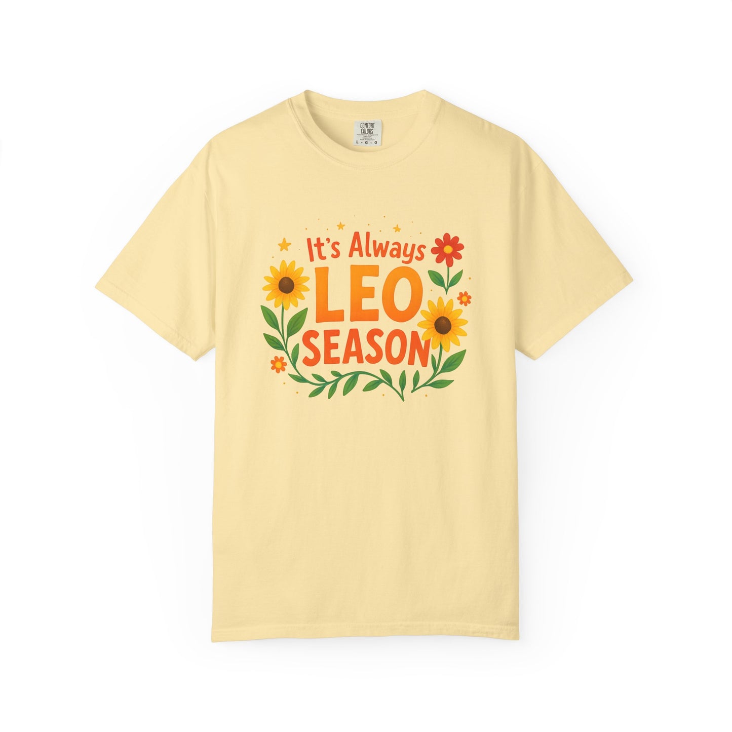 It’s Always Leo Season – Colorful Sunflower Aesthetic Tee