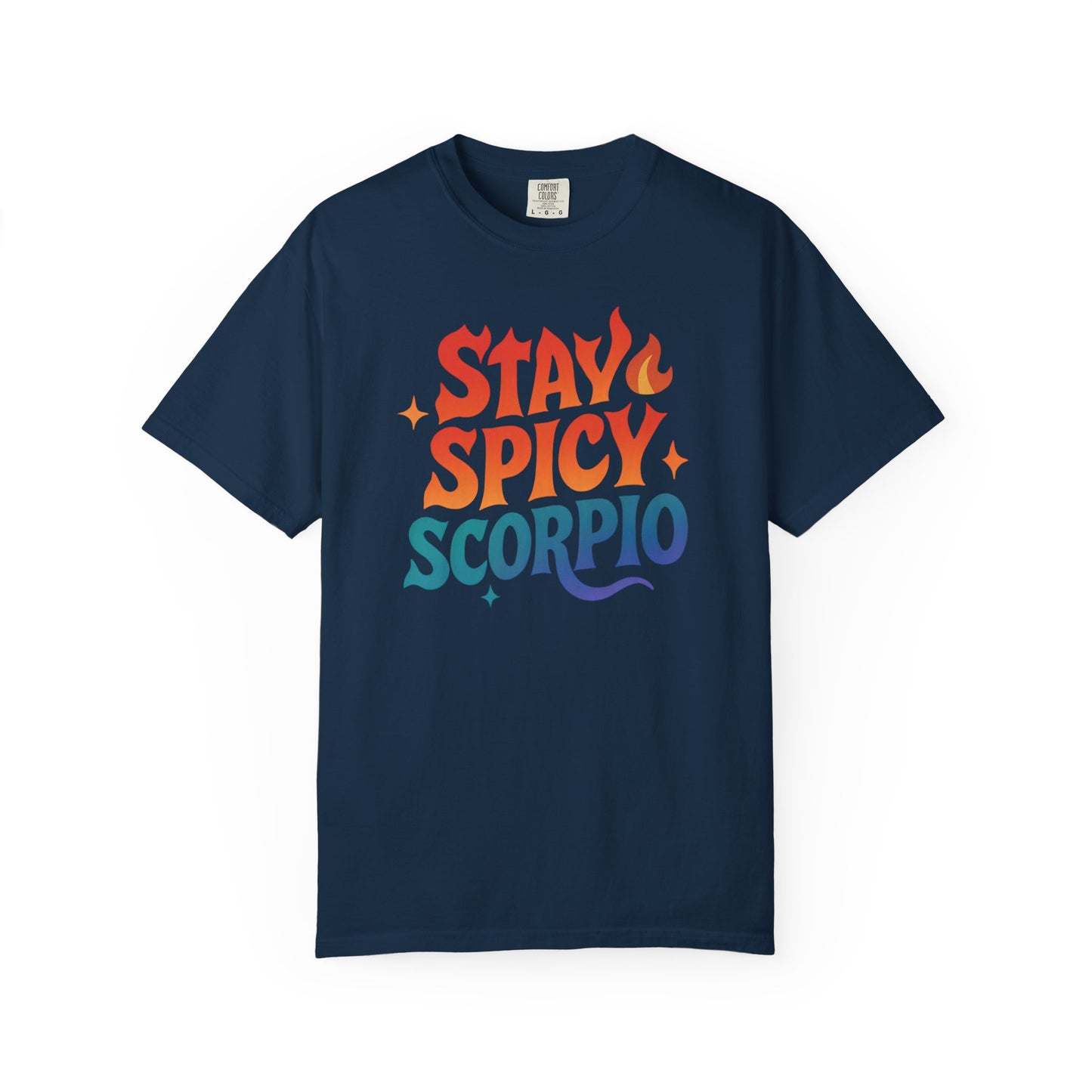Stay Spicy Scorpio Tee – Colorful Zodiac Shirt