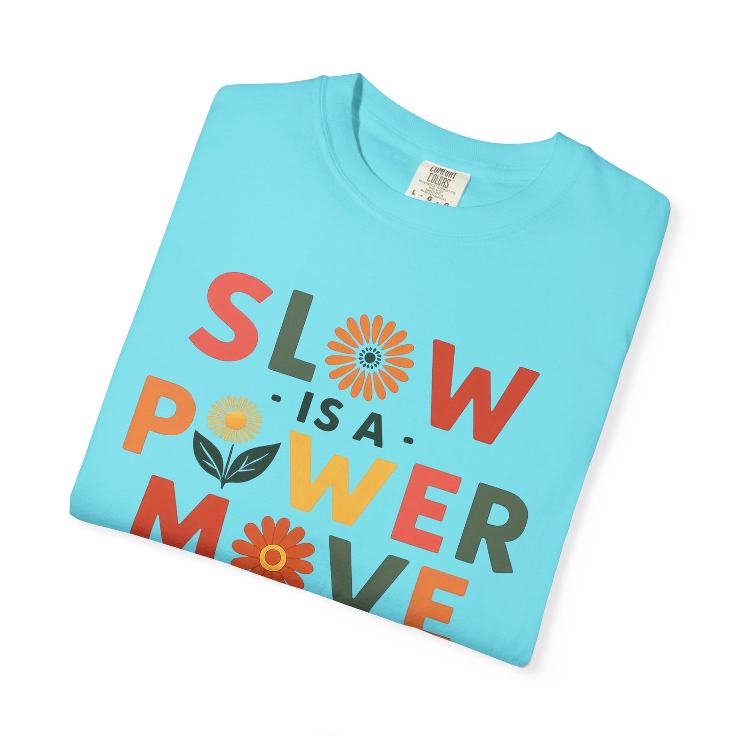 Slow is a Power Move Taurus T-Shirt | Relaxed Fit Garment-Dyed Tee | Eco-Friendly Zodiac Shirt | Astrology Gift for Earth Signs | Mindful Taurus Apparel