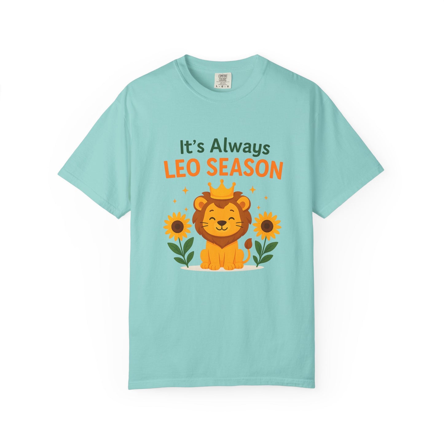 It’s Always Leo Season – Funny Sunflower Lion Tee