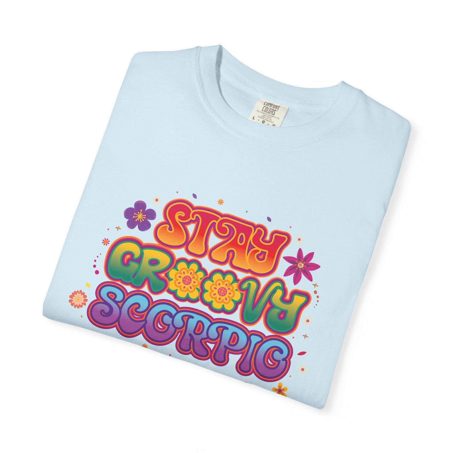 Stay Groovy Scorpio Tee β Groovy Flower Power Zodiac Shirt