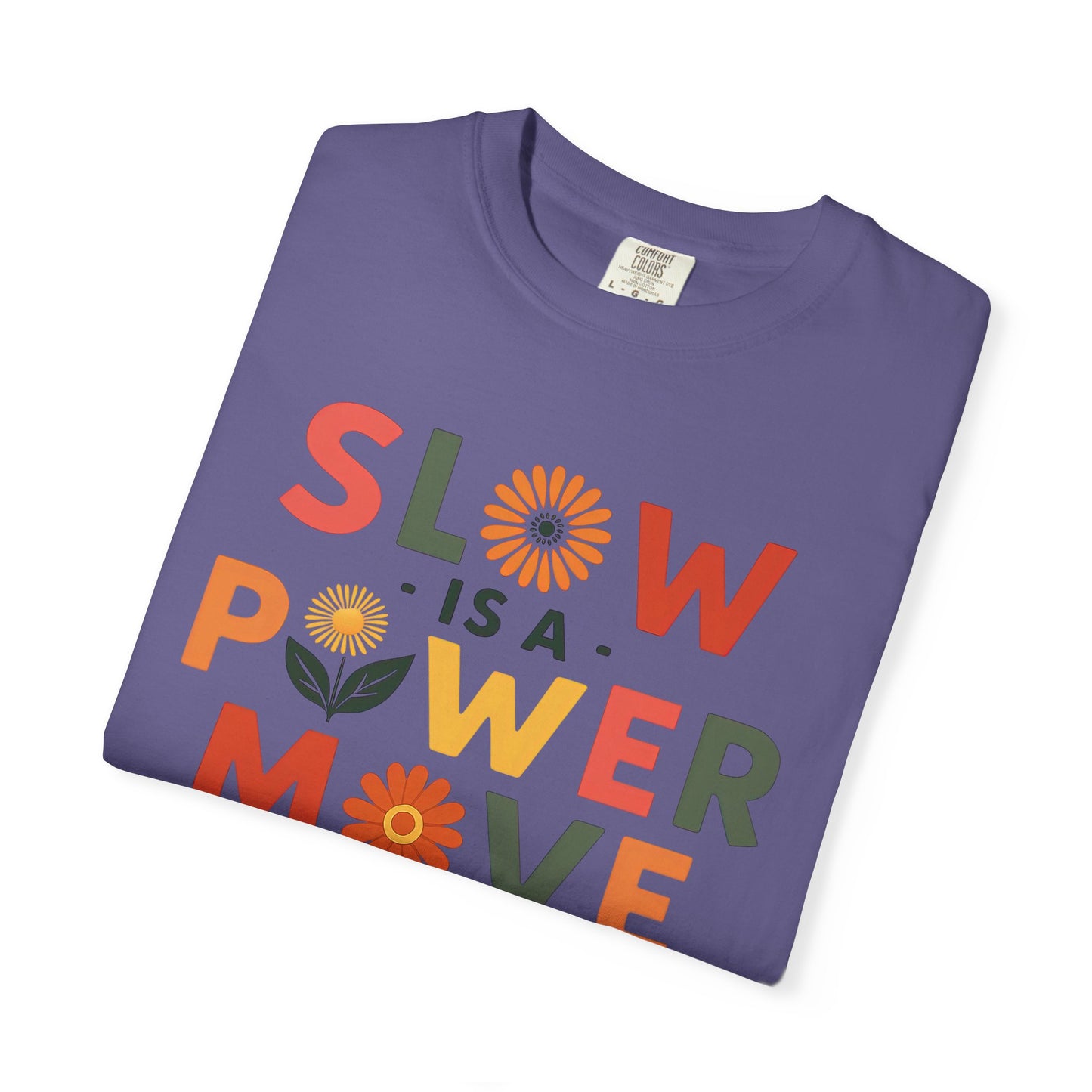 Slow is a Power Move Taurus T-Shirt | Relaxed Fit Garment-Dyed Tee | Eco-Friendly Zodiac Shirt | Astrology Gift for Earth Signs | Mindful Taurus Apparel