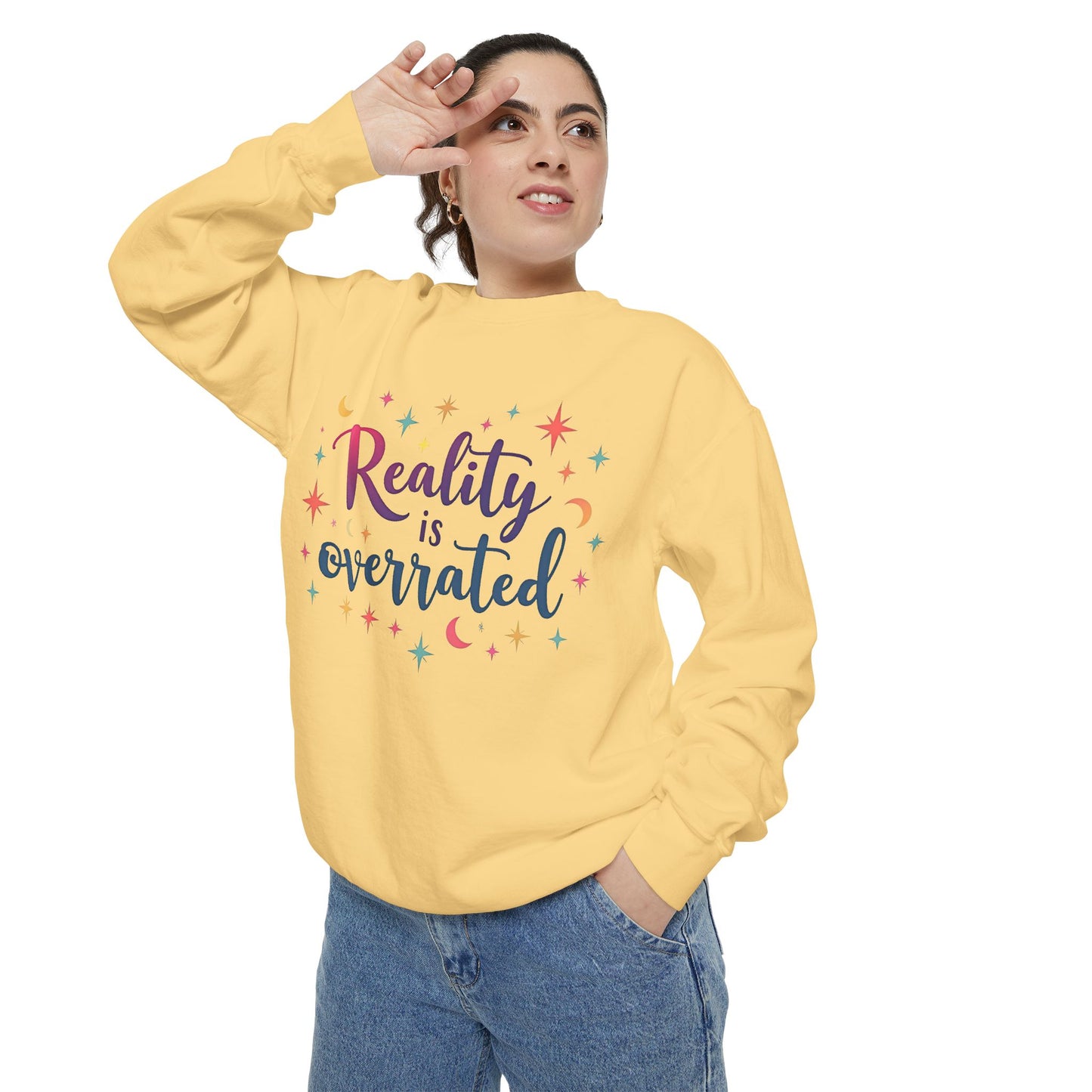 Reality Is Overrated Sweatshirt – Cosmic Star Coloful Pullover
