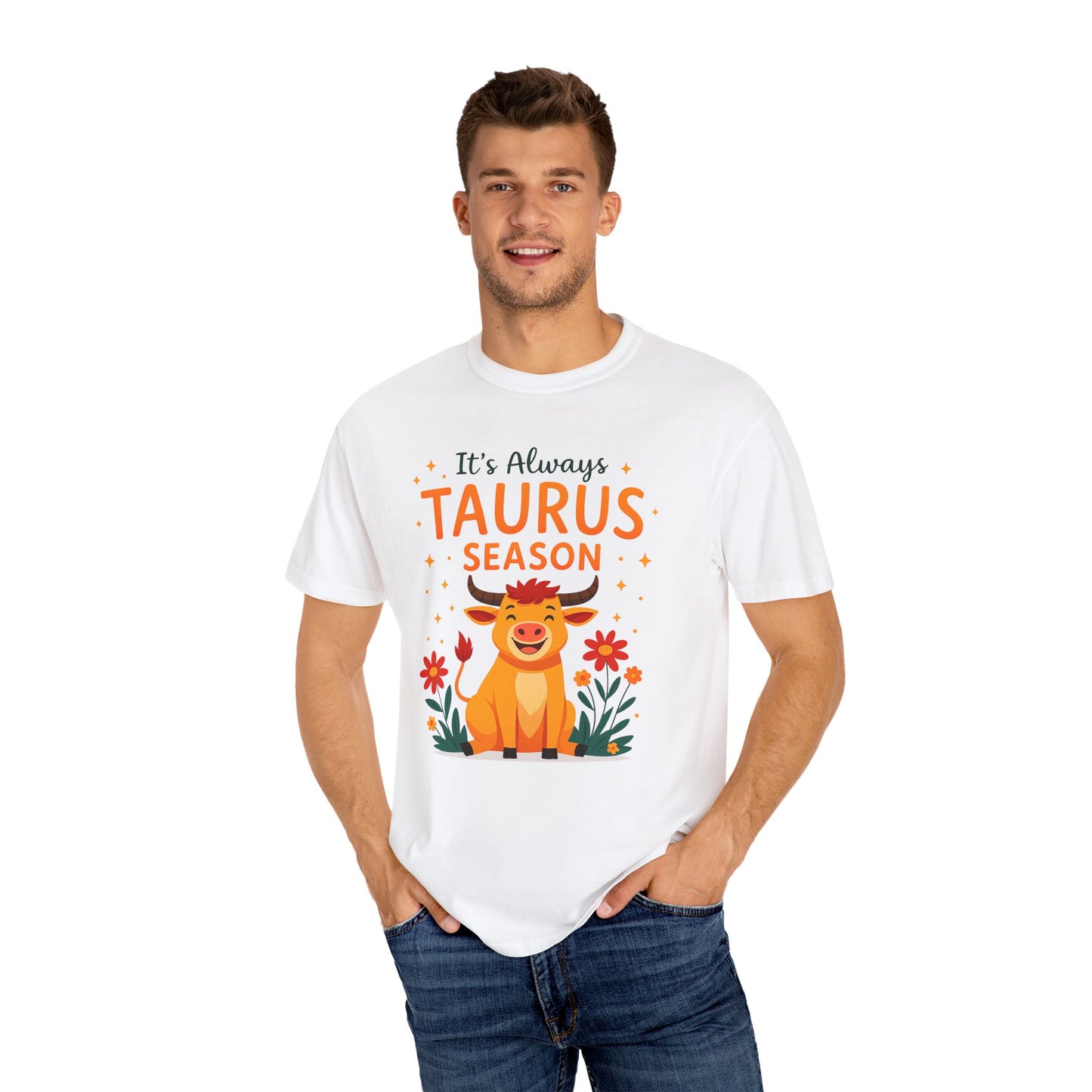 It’s Always Taurus Season Funny Tee – Zodiac Humor Shirt