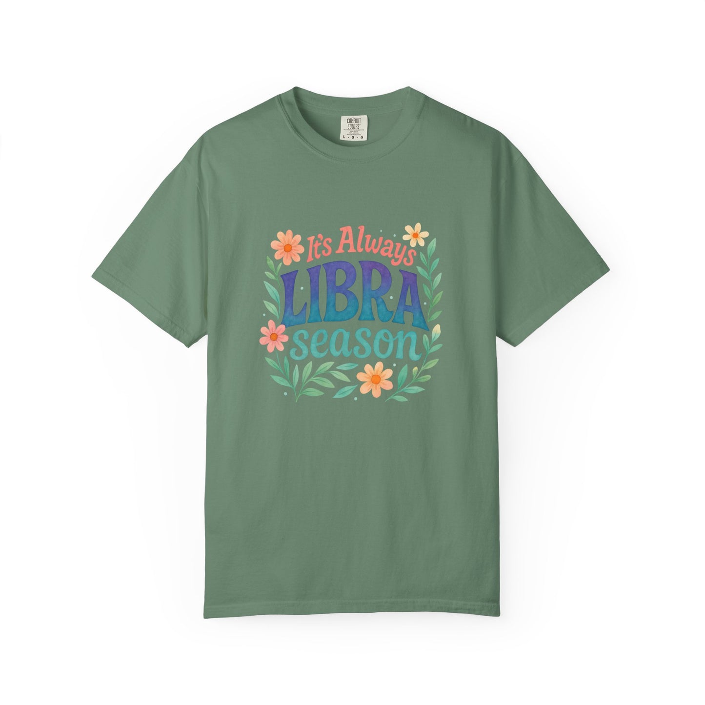 It's Always Libra Season – Floral Rainbow Zodiac Tee