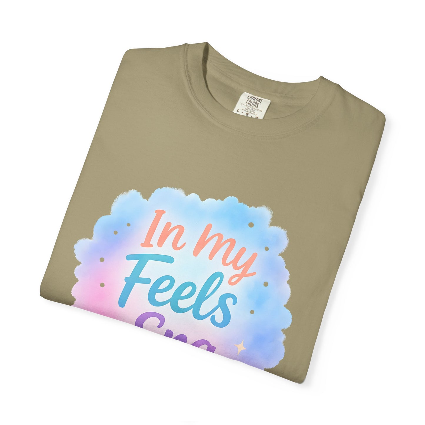 In My Feels Era Affirmation Tee – Soft Pastel Self-Love Shirt