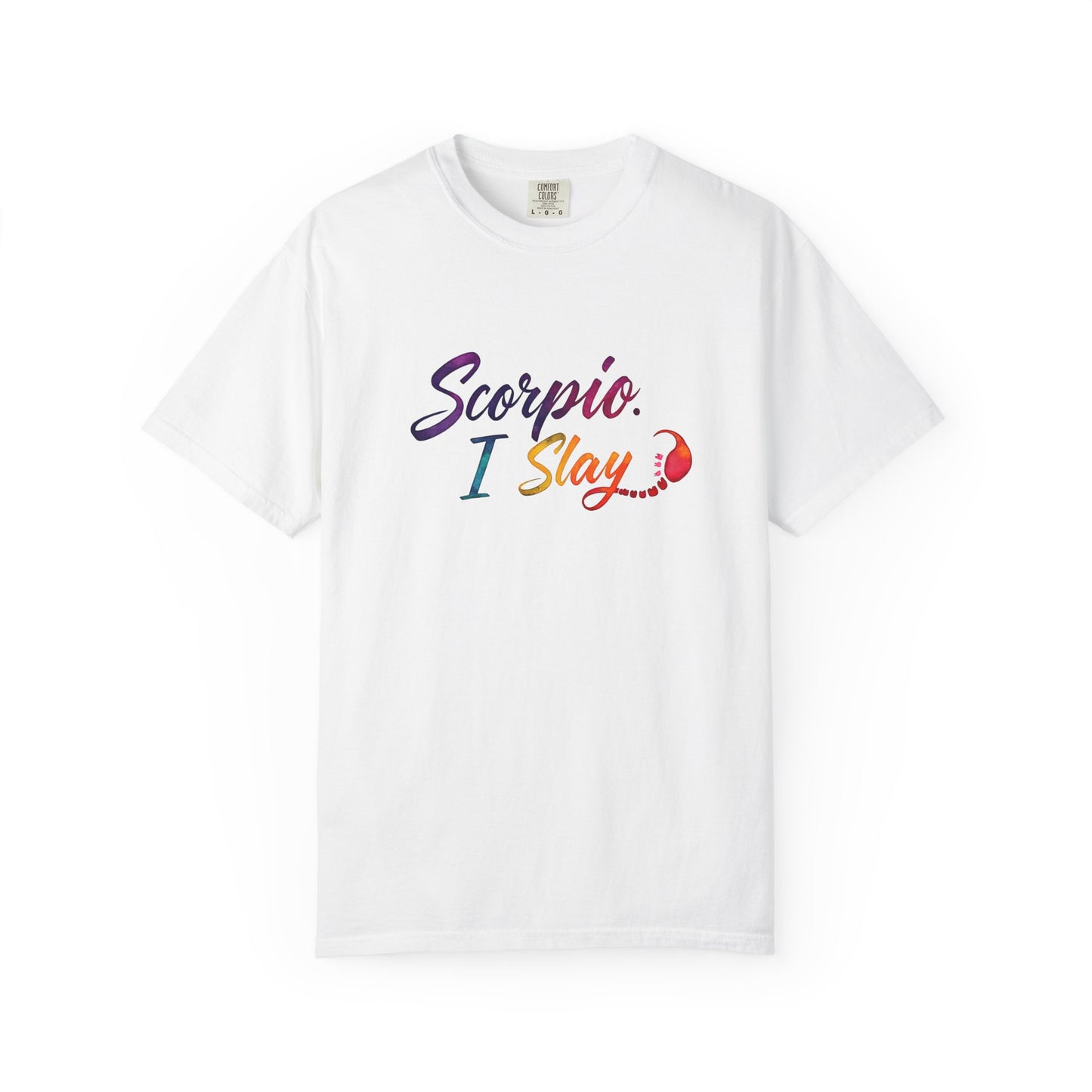 Scorpio I Slay Multicolor Tee – Wicked and Vibrant Zodiac Shirt