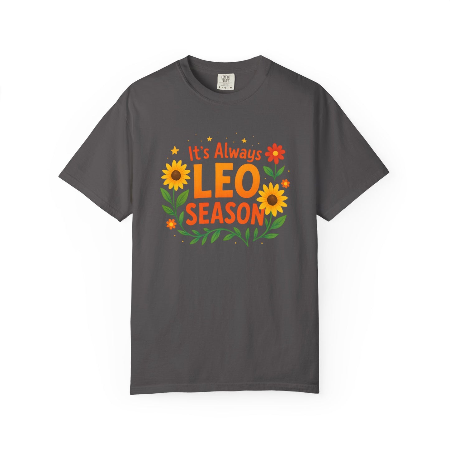It’s Always Leo Season – Colorful Sunflower Aesthetic Tee