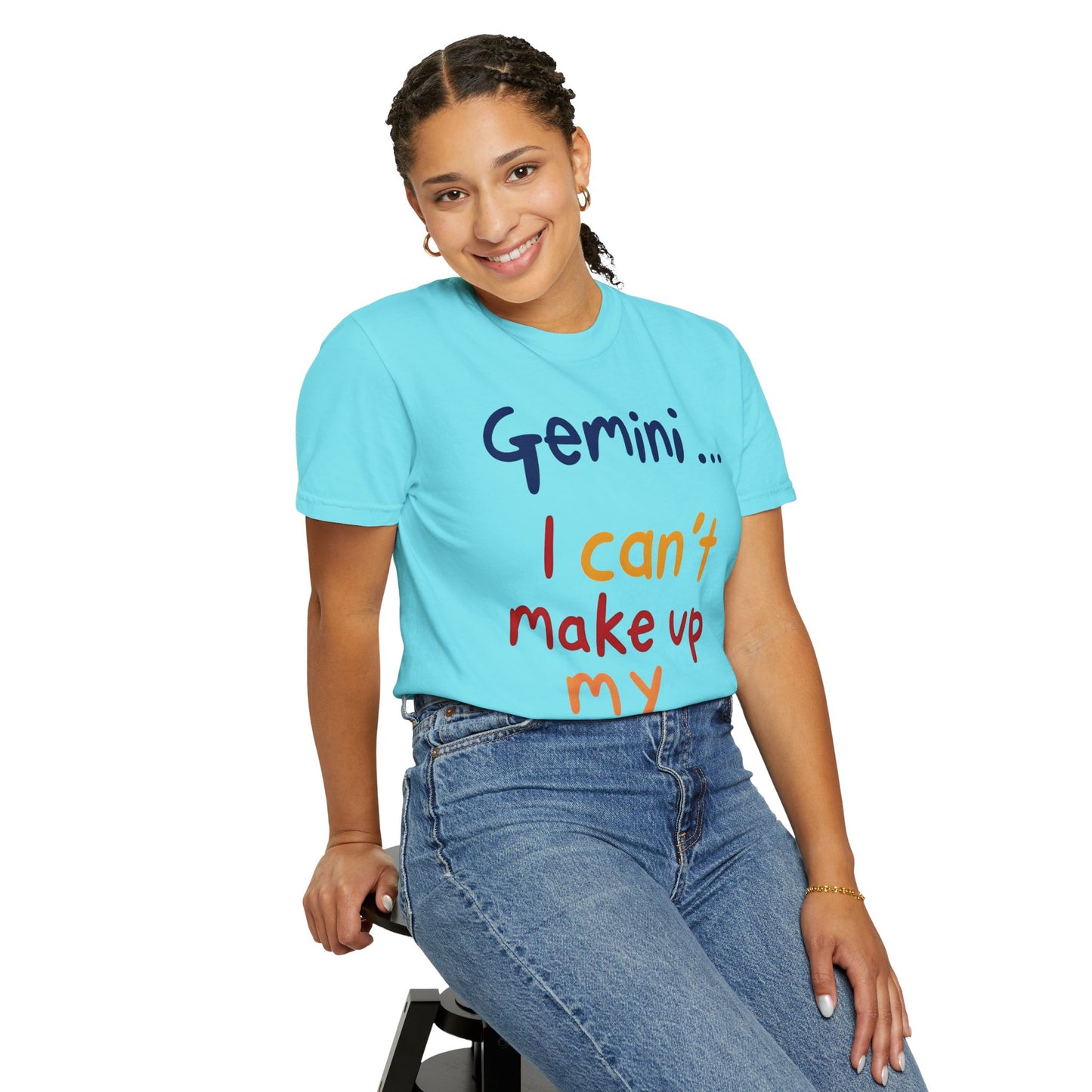 Gemini... I Can’t Make Up My Minds – Colorful Funny Zodiac Shirt