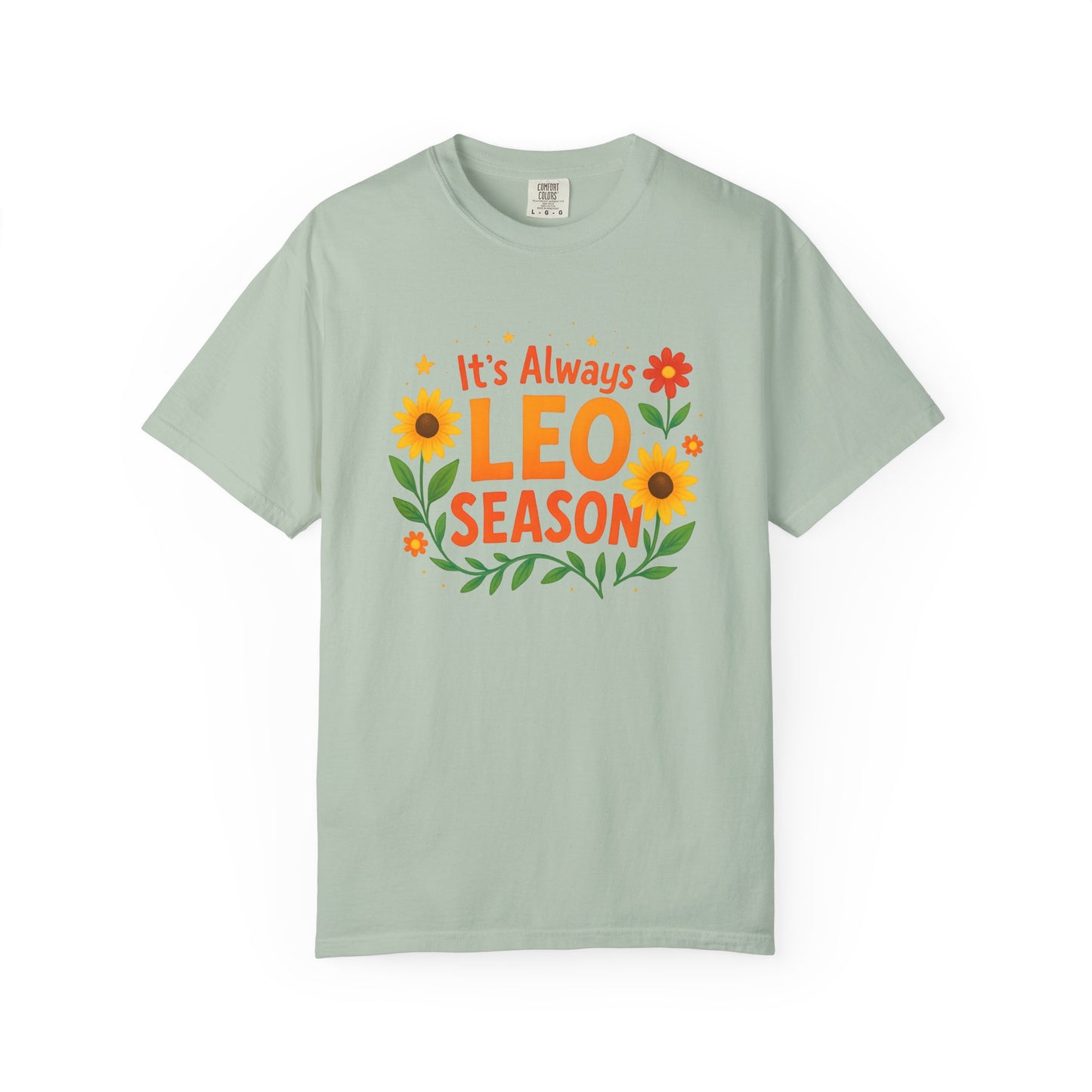 It’s Always Leo Season – Colorful Sunflower Aesthetic Tee