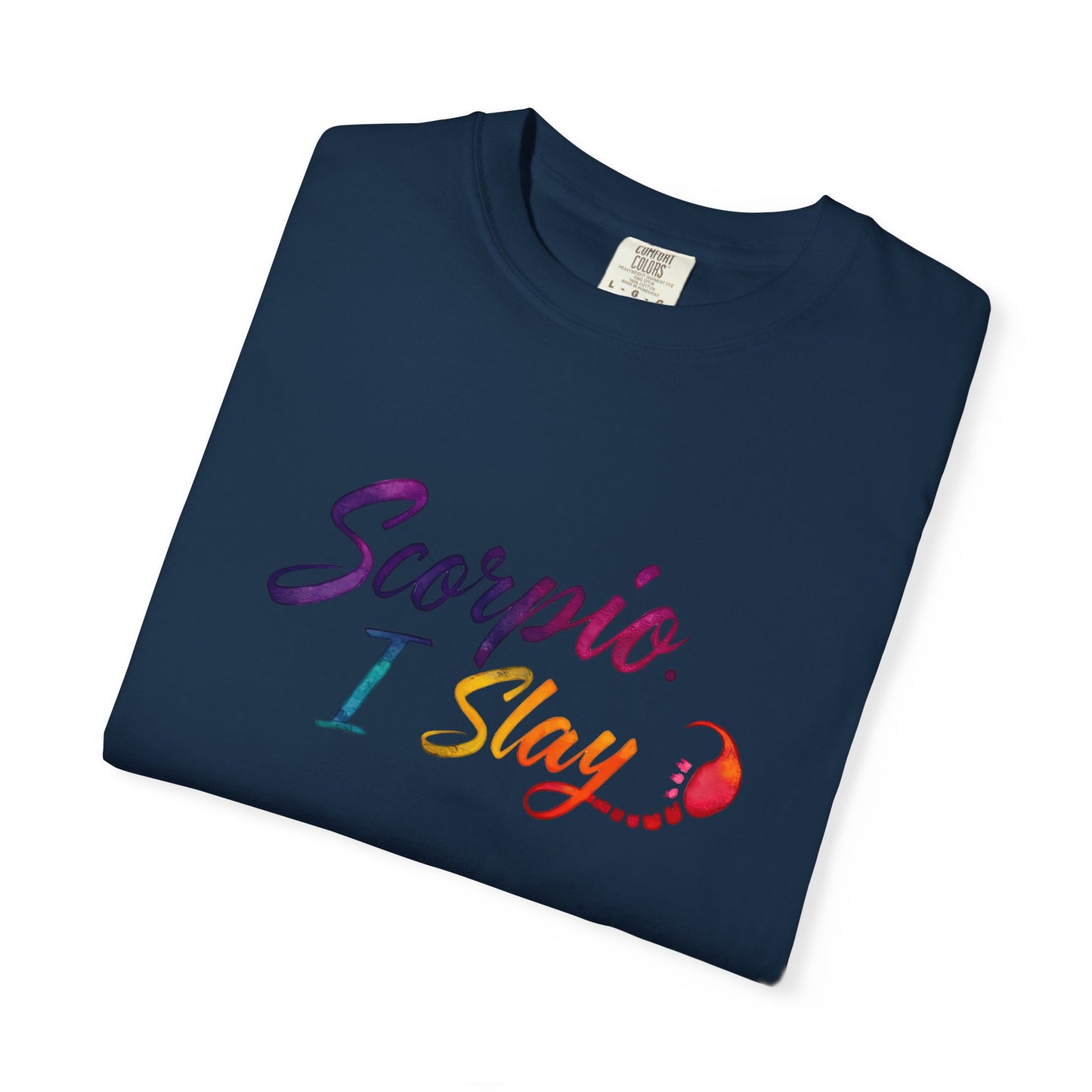 Scorpio I Slay Multicolor Tee – Wicked and Vibrant Zodiac Shirt