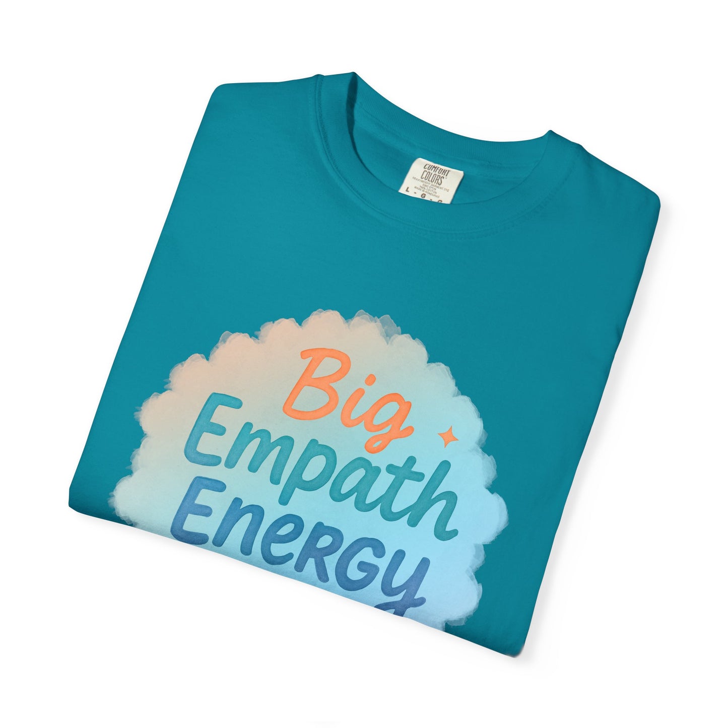 Big Empath Energy – Colorful Affirmation Tee