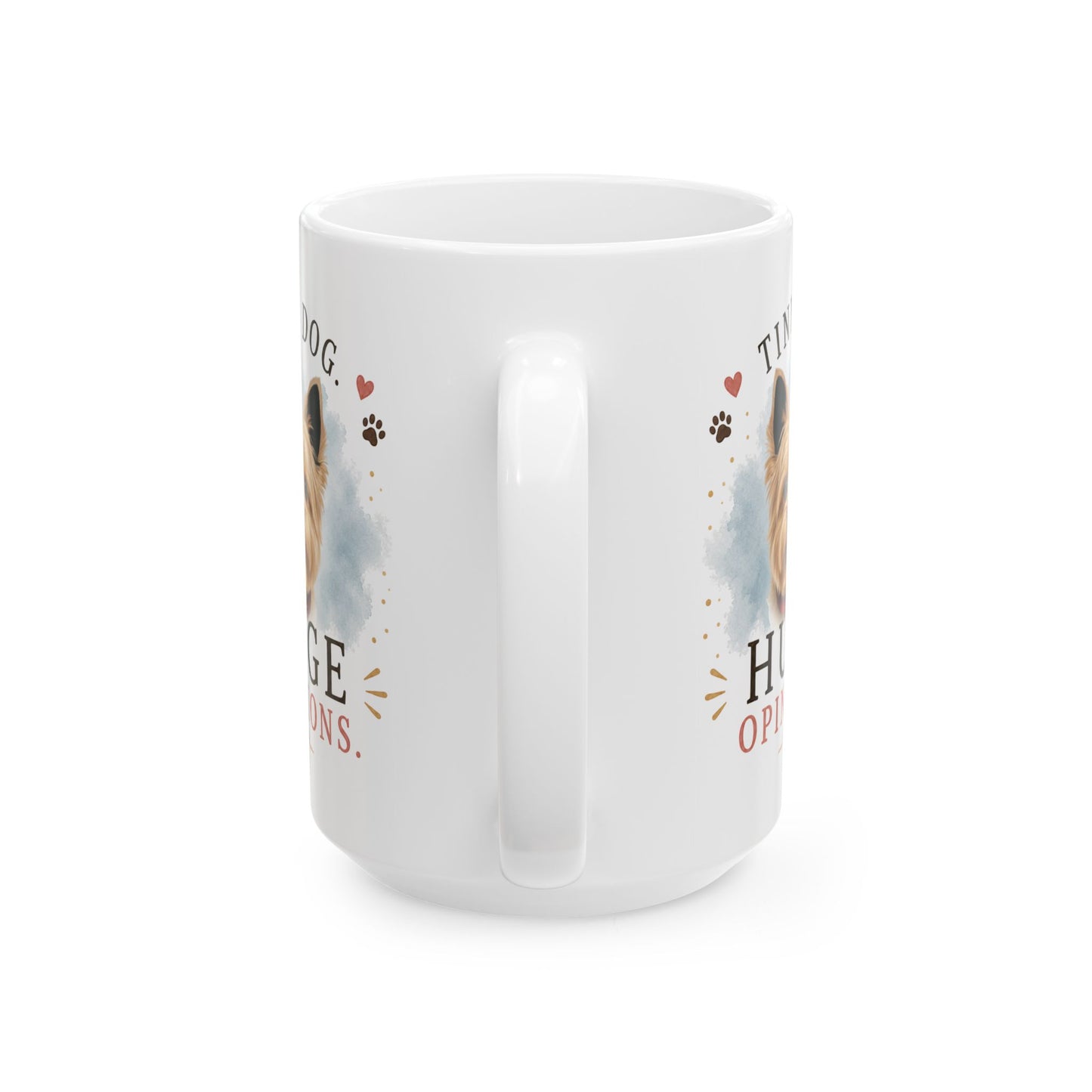 Personalized & Customized Dog Mug | Tiny Dog. Huge Opinions.