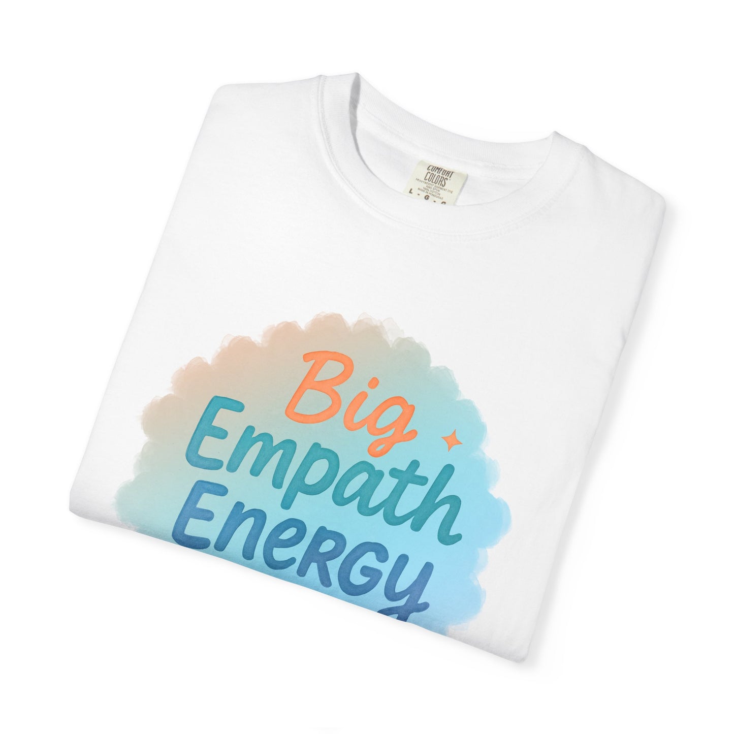 Big Empath Energy – Colorful Affirmation Tee