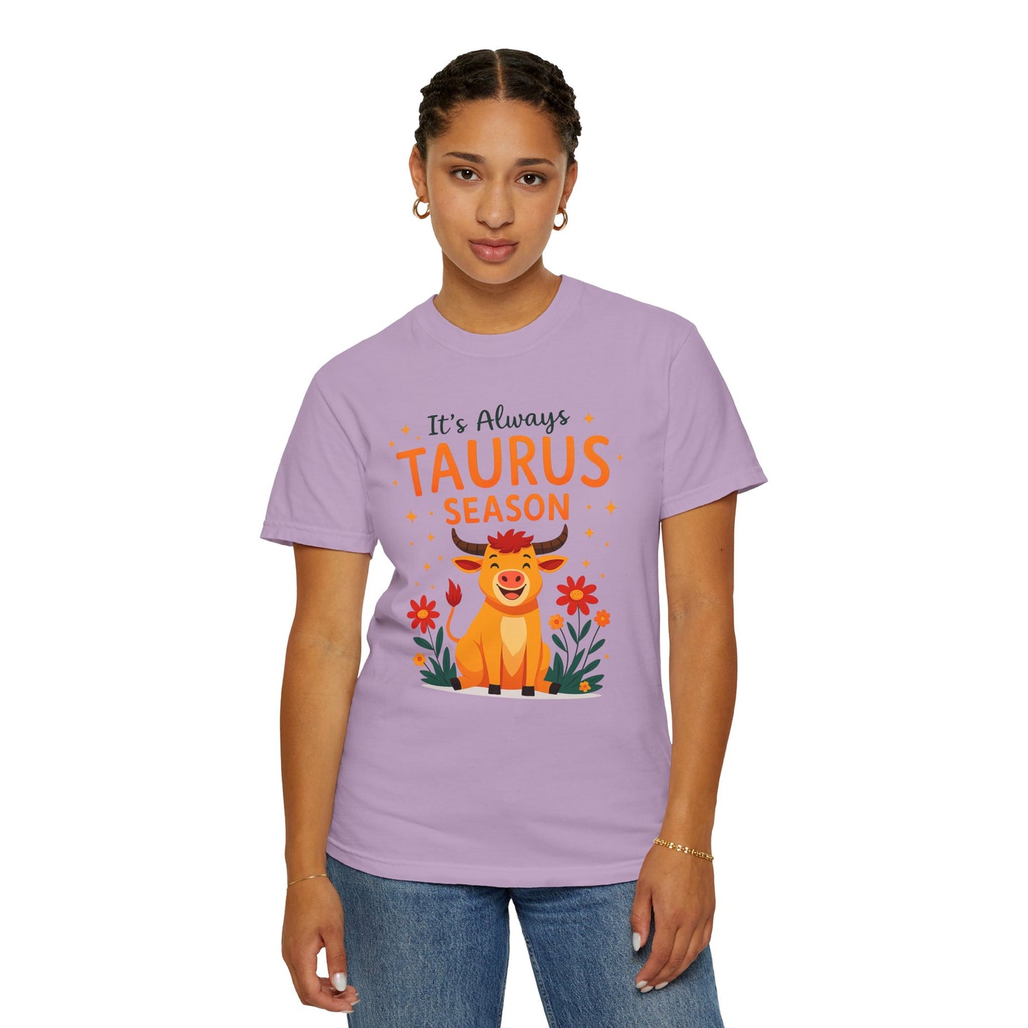 It’s Always Taurus Season Funny Tee – Zodiac Humor Shirt