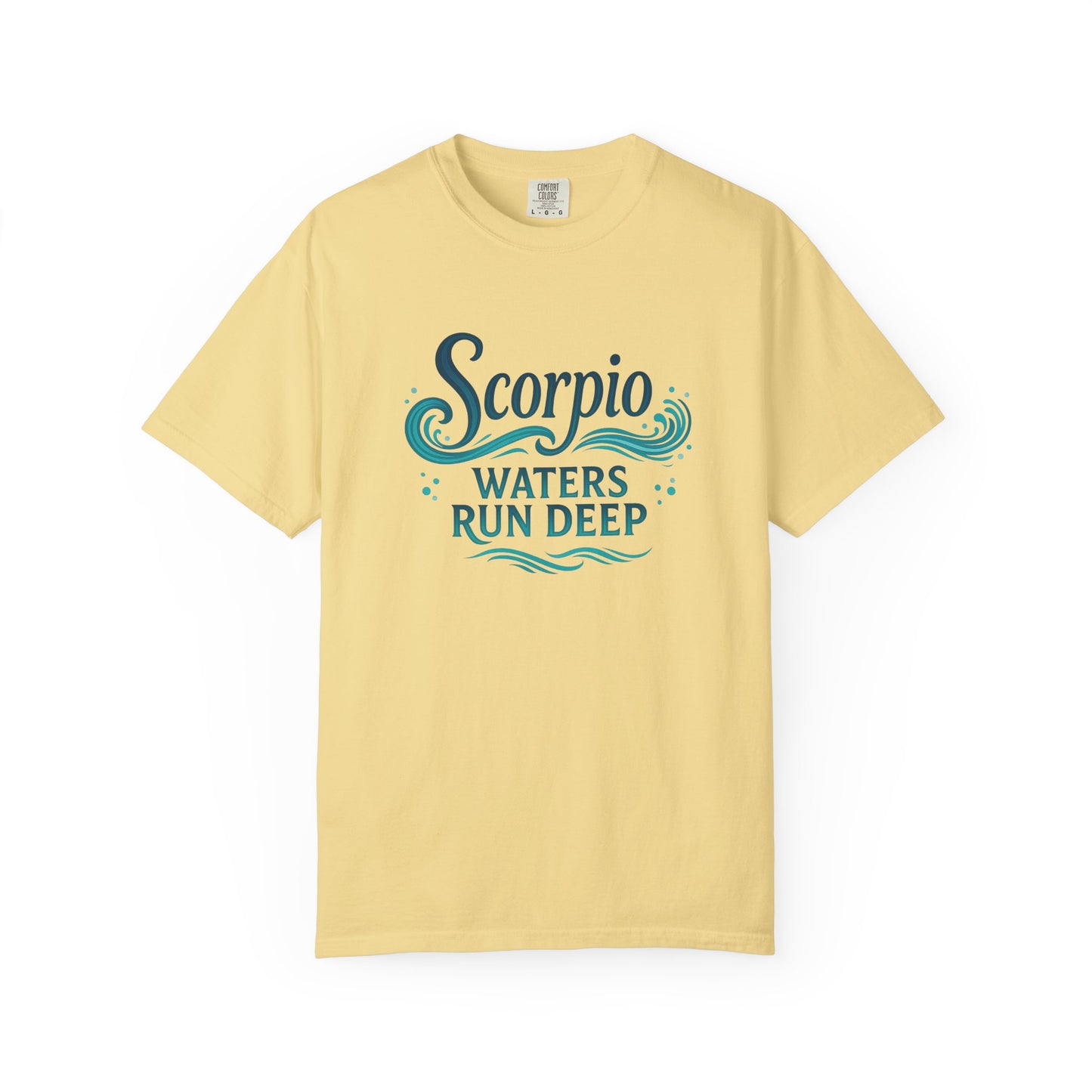 Scorpio Waters Run Deep – Colorful Tee Zodiac Shirt