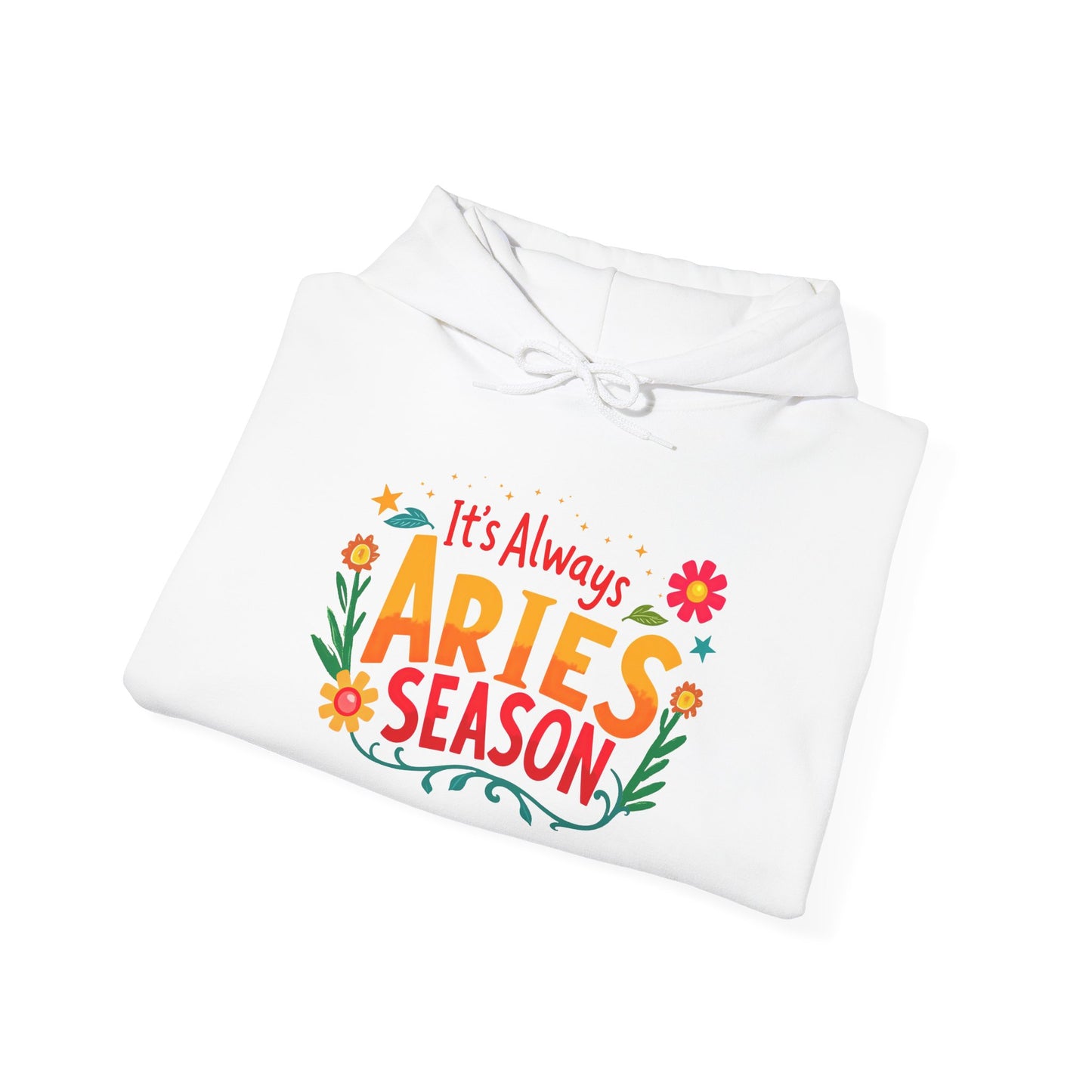 It’s Always Aries Season Hoodie | Bold Zodiac Sweatshirt for Fire Signs | Astrology Gift for Aries Queens | Cozy Horoscope Apparel | Fiery Star Sign Pullover