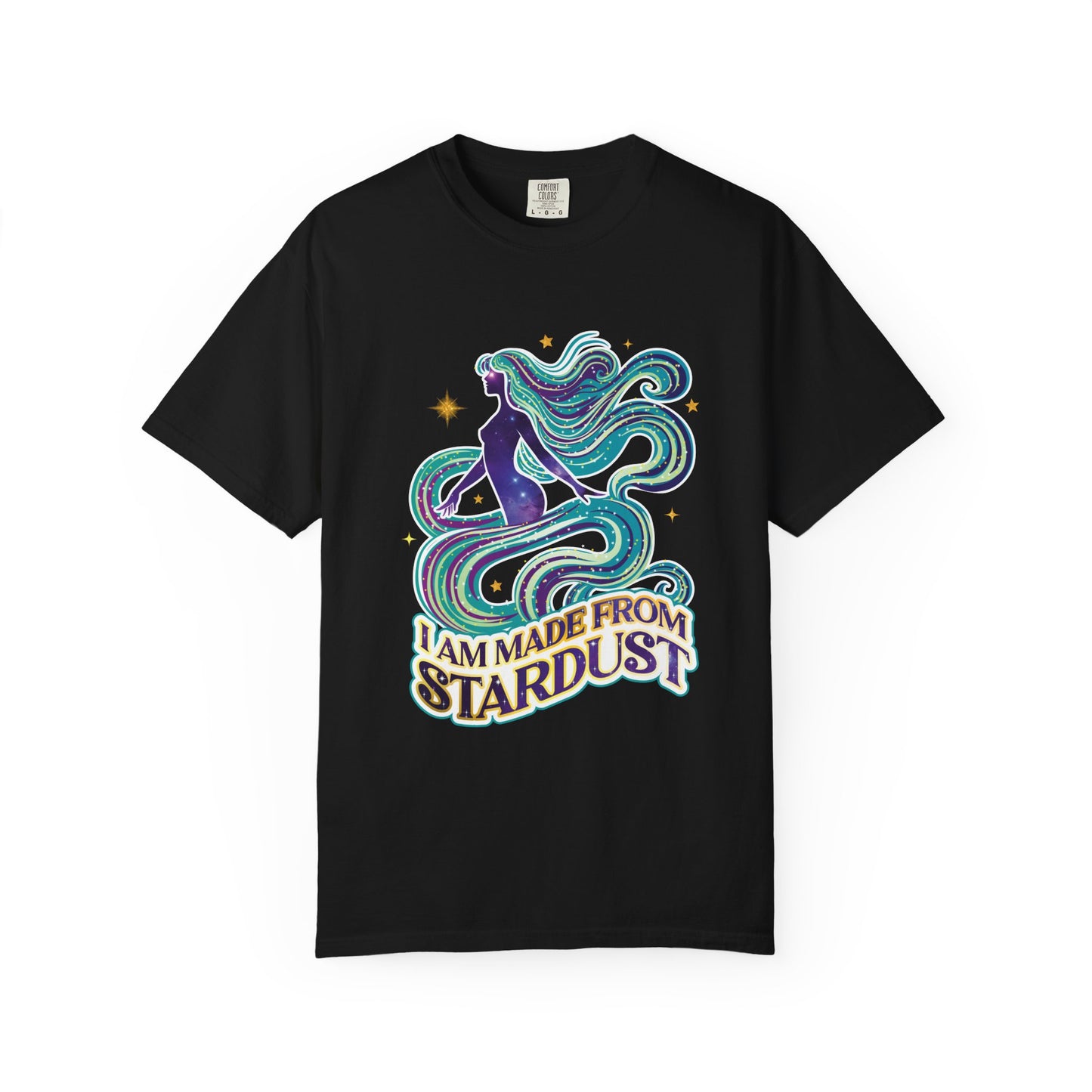 I Am Made From Stardust Tee – Colorful Empowering Affirmation Shirt