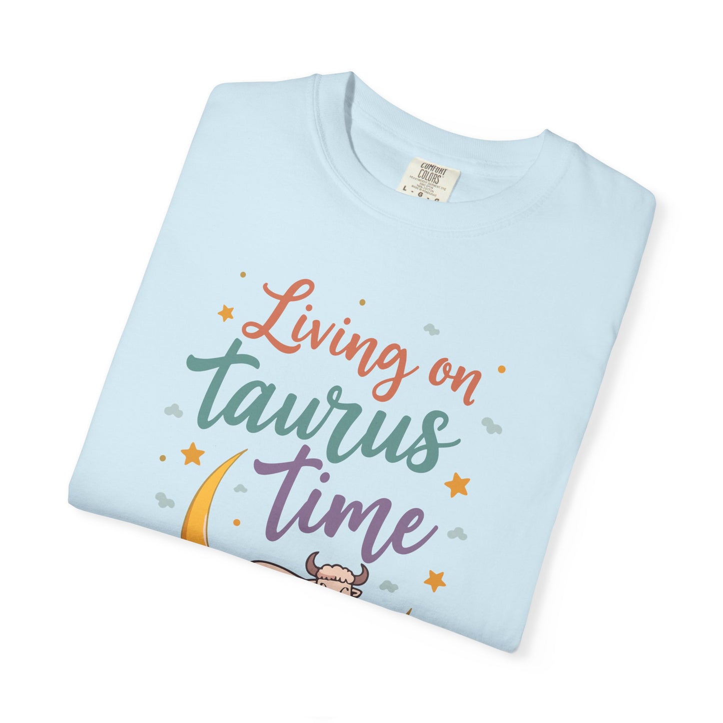 Living on Taurus Time – Colorful Tee Zodiac Shirt