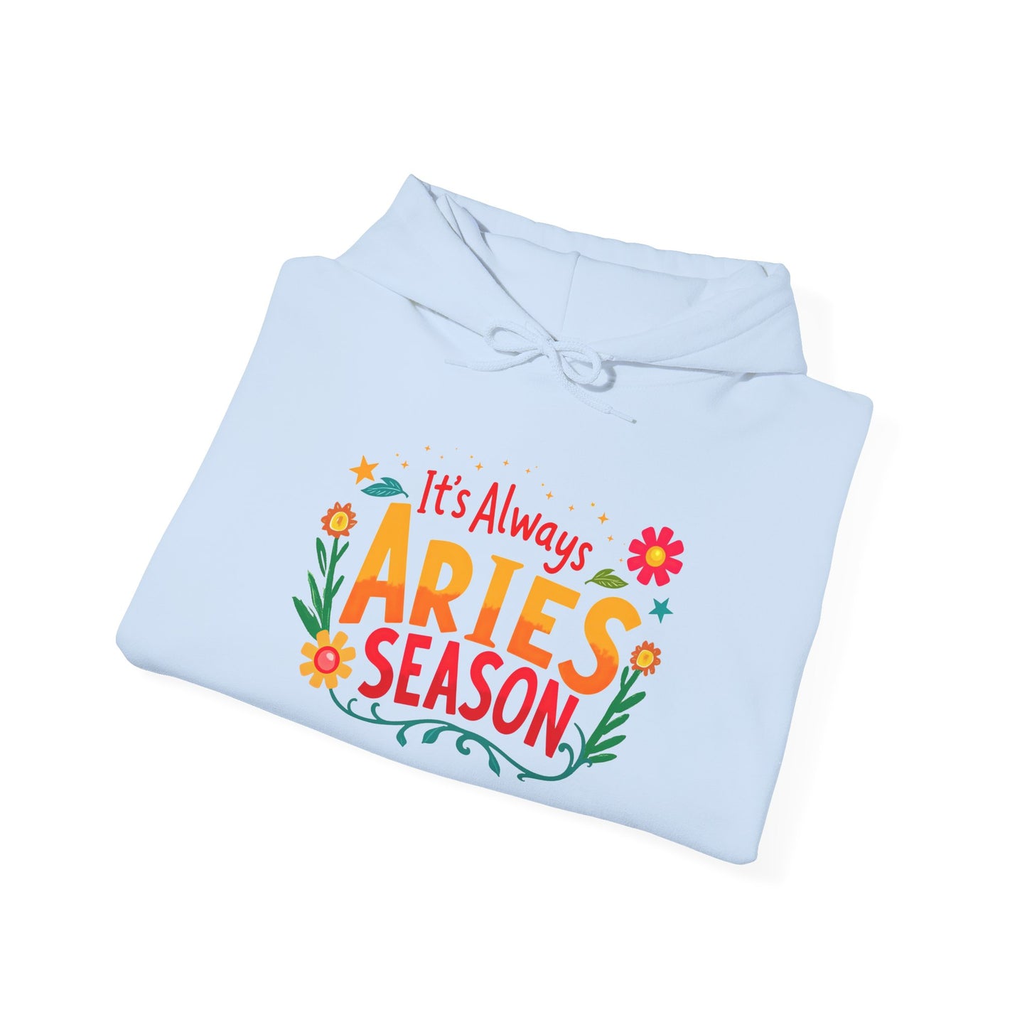 It’s Always Aries Season Hoodie | Bold Zodiac Sweatshirt for Fire Signs | Astrology Gift for Aries Queens | Cozy Horoscope Apparel | Fiery Star Sign Pullover