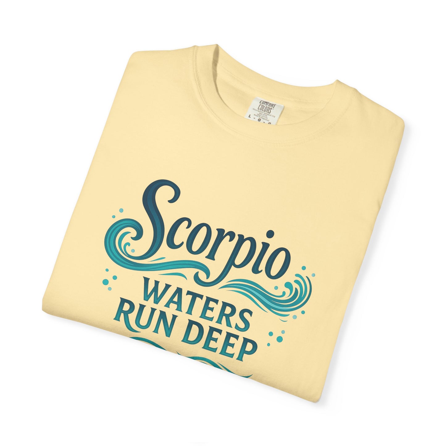 Scorpio Waters Run Deep – Colorful Tee Zodiac Shirt