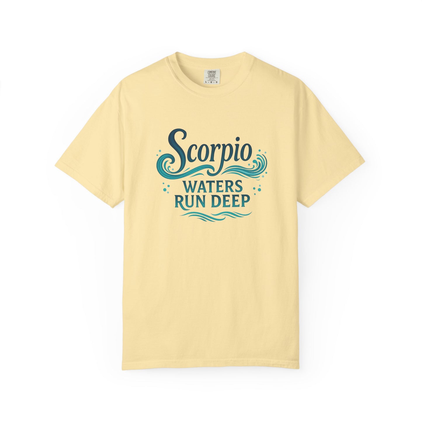 Scorpio Waters Run Deep – Colorful Tee Zodiac Shirt