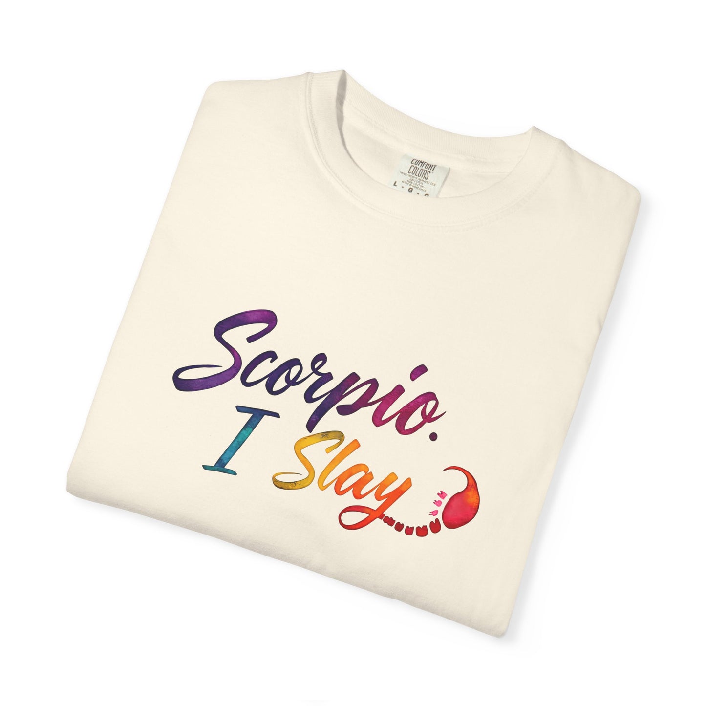 Scorpio I Slay Multicolor Tee – Wicked and Vibrant Zodiac Shirt