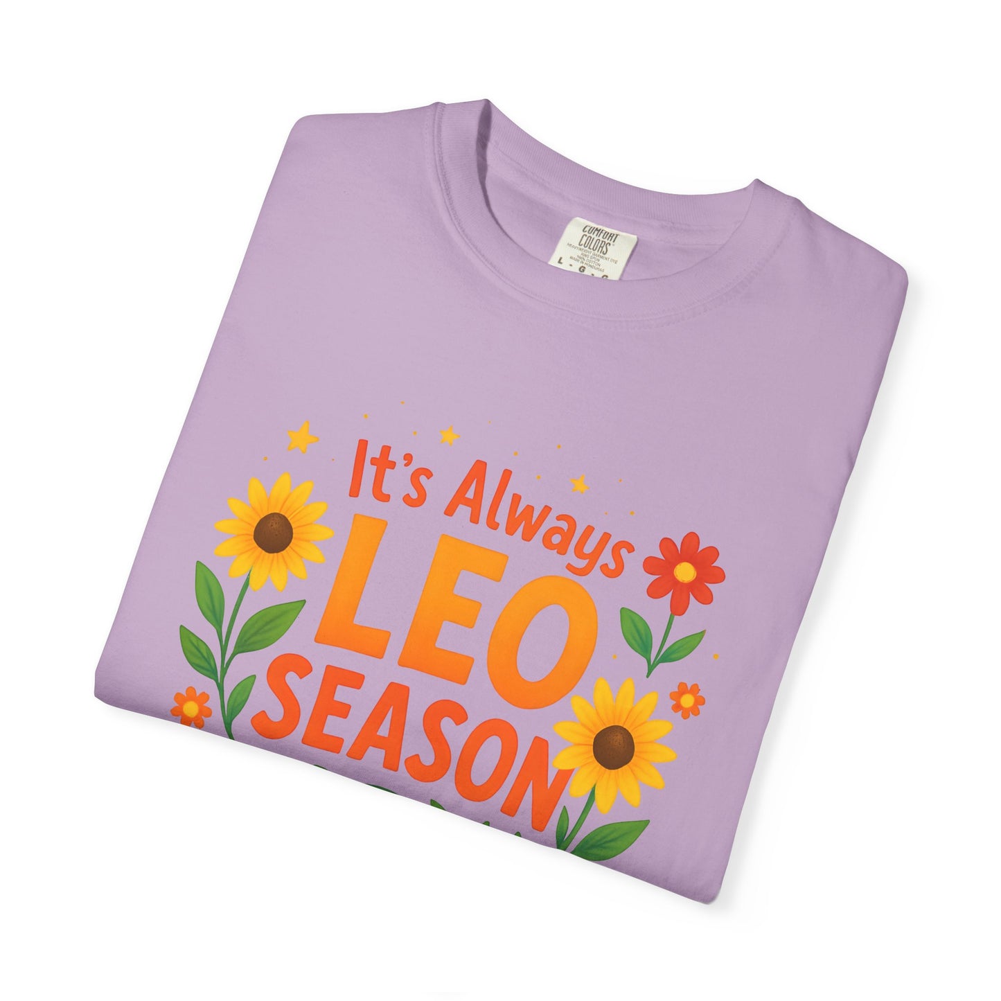 It’s Always Leo Season – Colorful Sunflower Aesthetic Tee