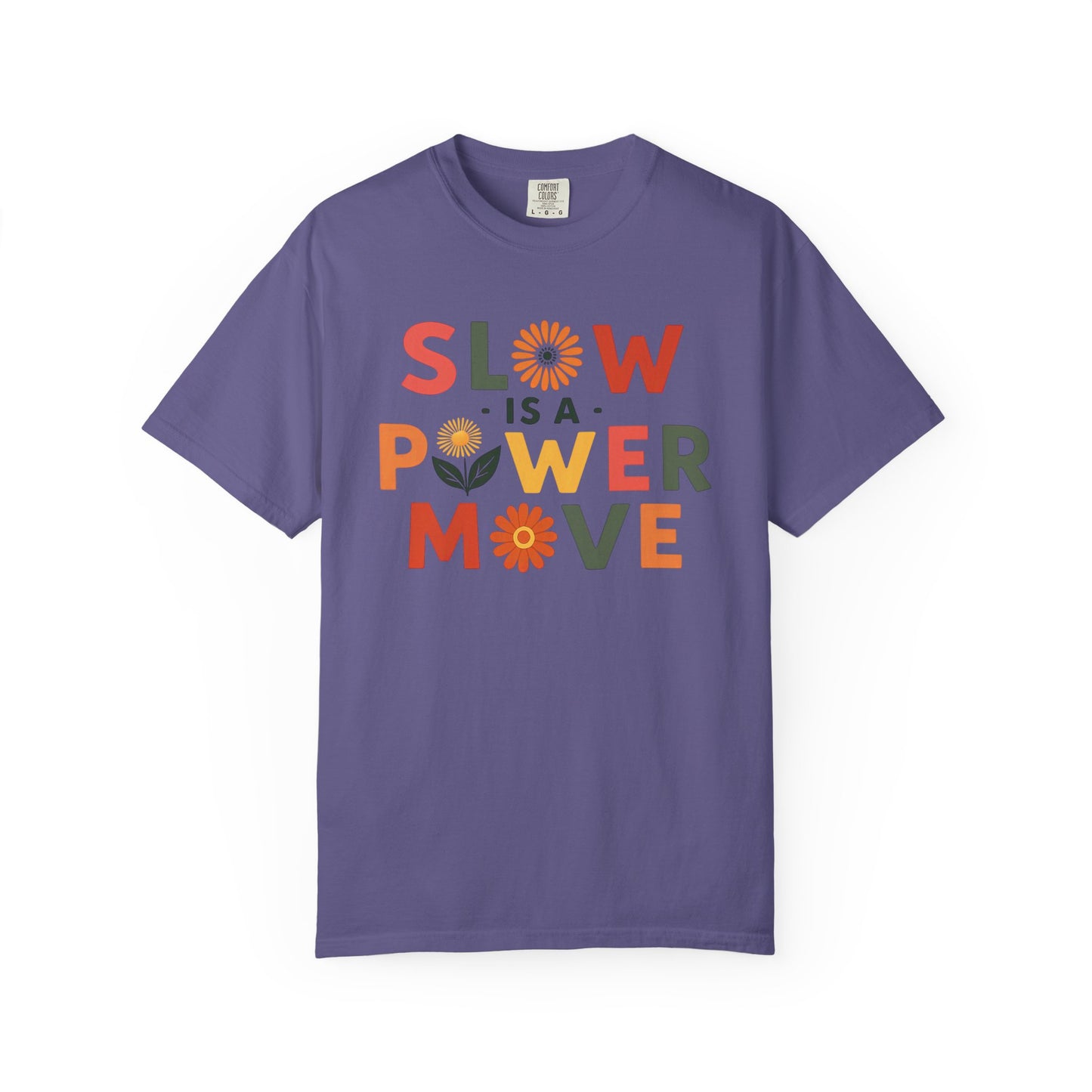 Slow is a Power Move Taurus T-Shirt | Relaxed Fit Garment-Dyed Tee | Eco-Friendly Zodiac Shirt | Astrology Gift for Earth Signs | Mindful Taurus Apparel