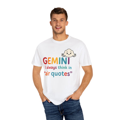 Gemini I Always Think in Air Quotes Tee – Colorful Zodiac Humor Shirt