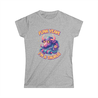 Funk Yeah Taurus Women’s Softstyle Tee – Empowering Retro Zodiac Shirt