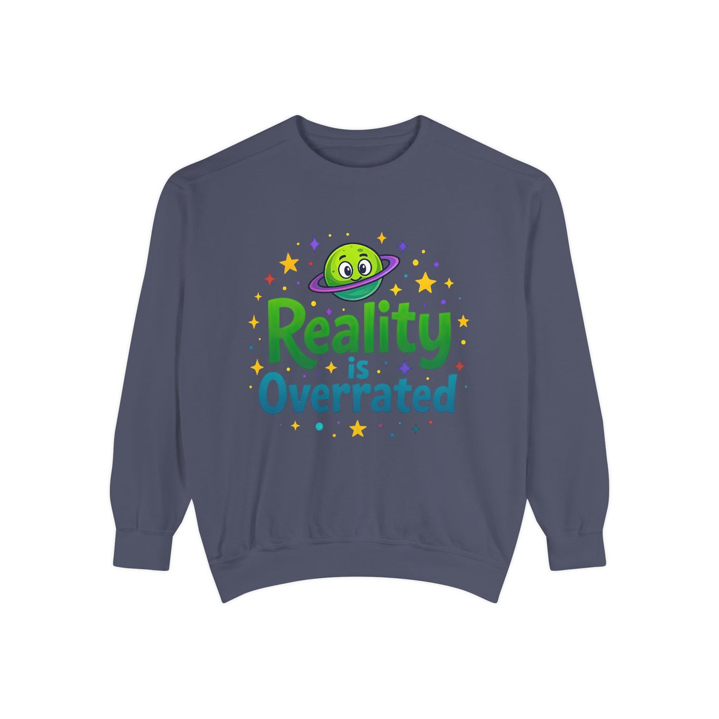Reality Is Overrated Sweatshirt – Cosmic Alien Pullover