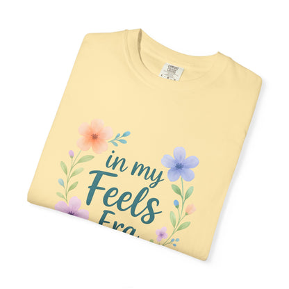 In My Feels Era – Empath Affirmation Tee