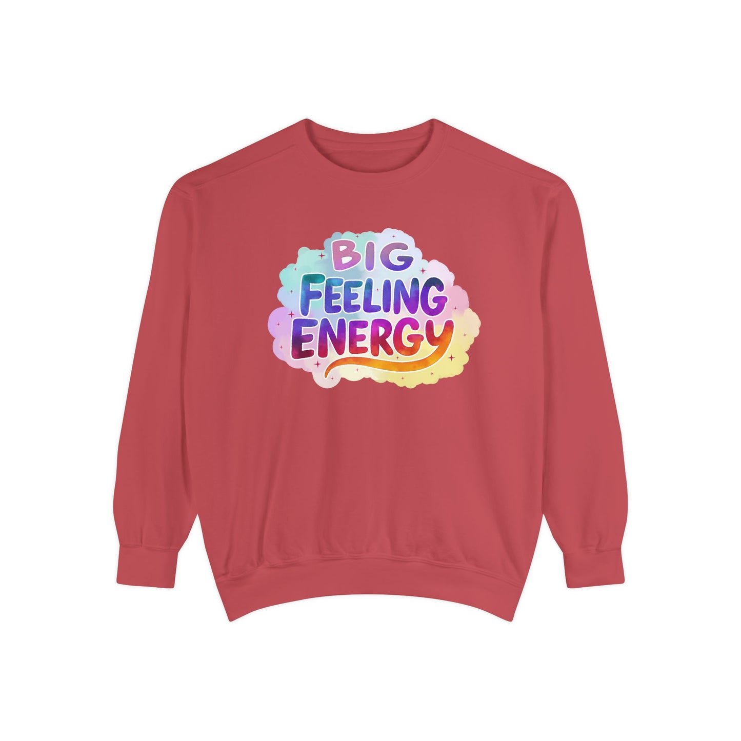 Big Feeling Energy Unisex Crewneck – Self-Love Empowering Comfort Colors Midweight Sweatshirt