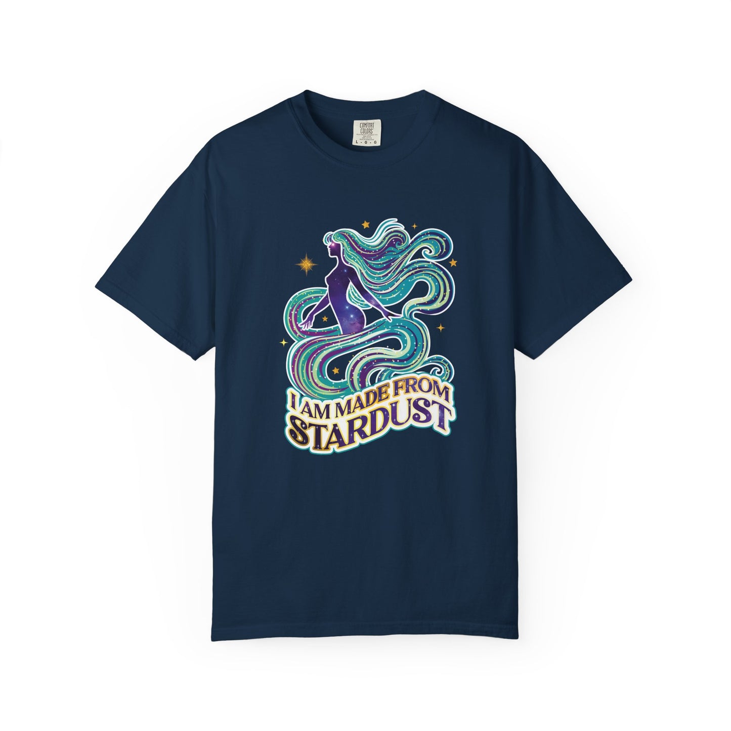 I Am Made From Stardust – Ethereal Celestial Goddess Affirmation Tee