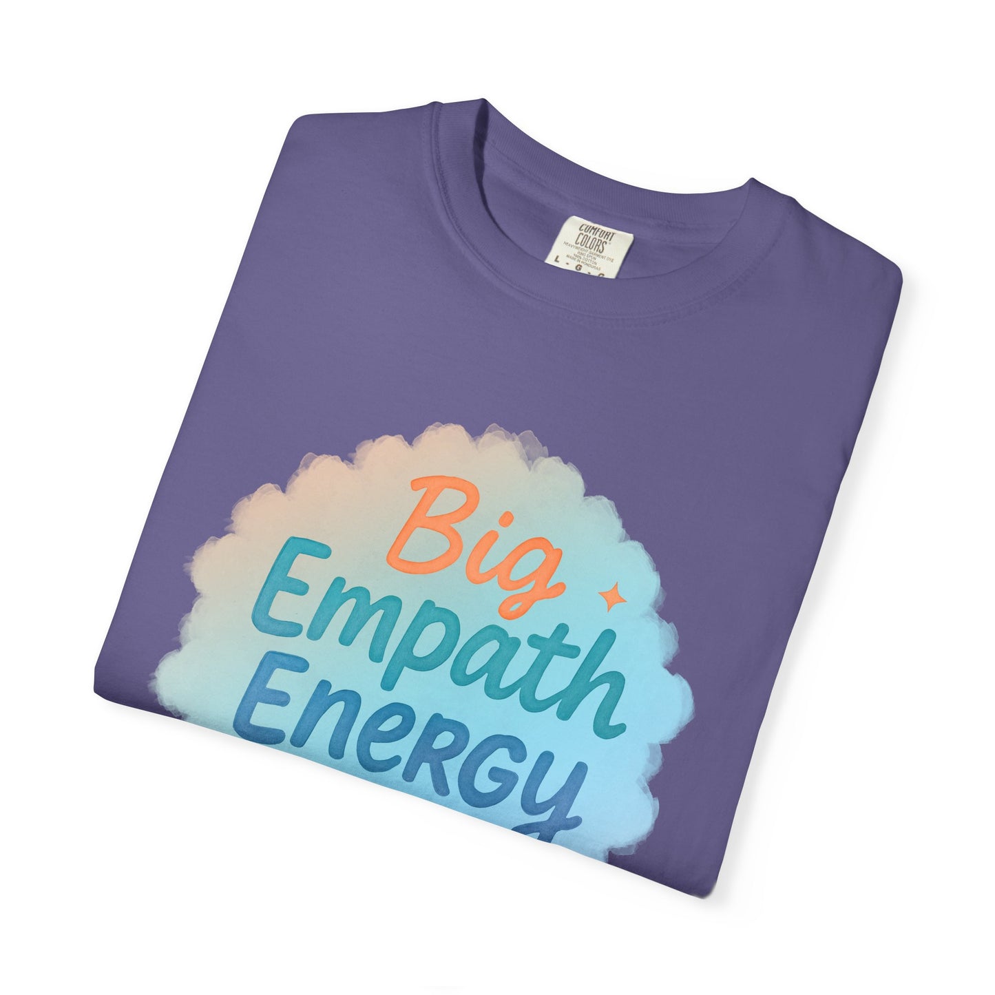 Big Empath Energy – Colorful Affirmation Tee