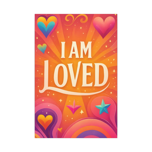 I AM LOVED – Colorful Affirmation Wall Art