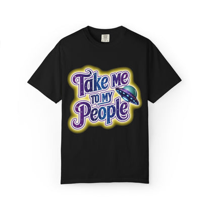 Take Me To My People Tee – Funny Retro UFO Shirt