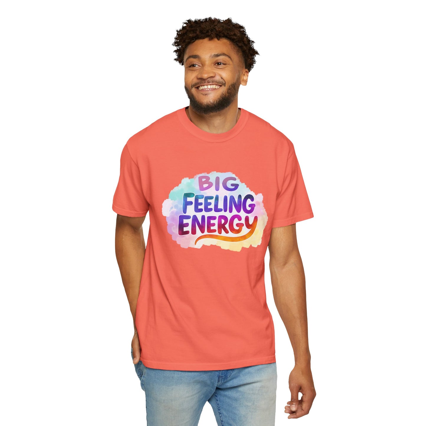 Big Feeling Energy – Colorful Affirmation Tee